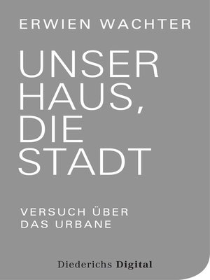 cover image of Unser Haus, die Stadt (E-Book-Only)